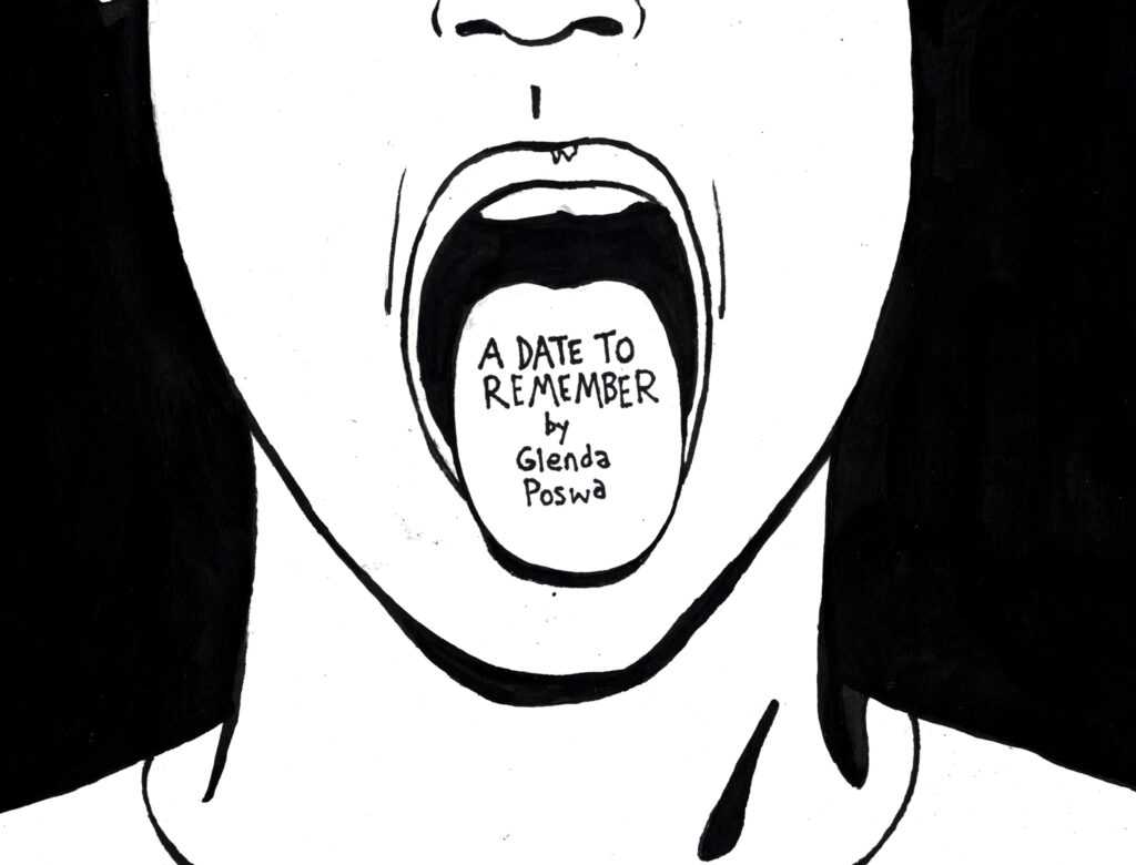 A black and white image shows a person with their tongue extended. The text reads: "A Date to Remember" by Glenda Poswa, Art by Sara Century